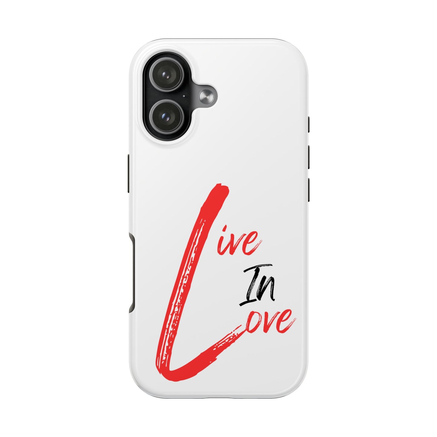 Live In Love Tough Phone Case — Red Brush Script Protective Cover