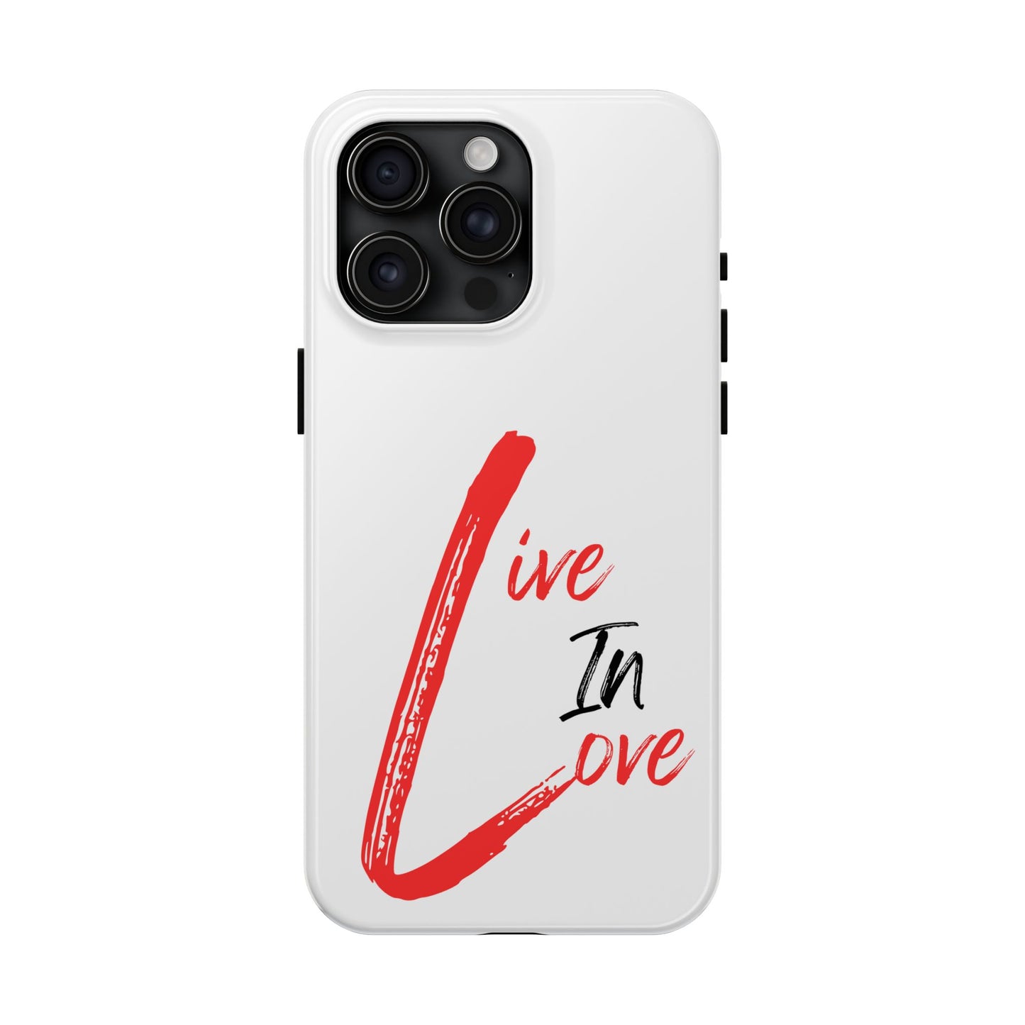 Live In Love Tough Phone Case — Red Brush Script Protective Cover