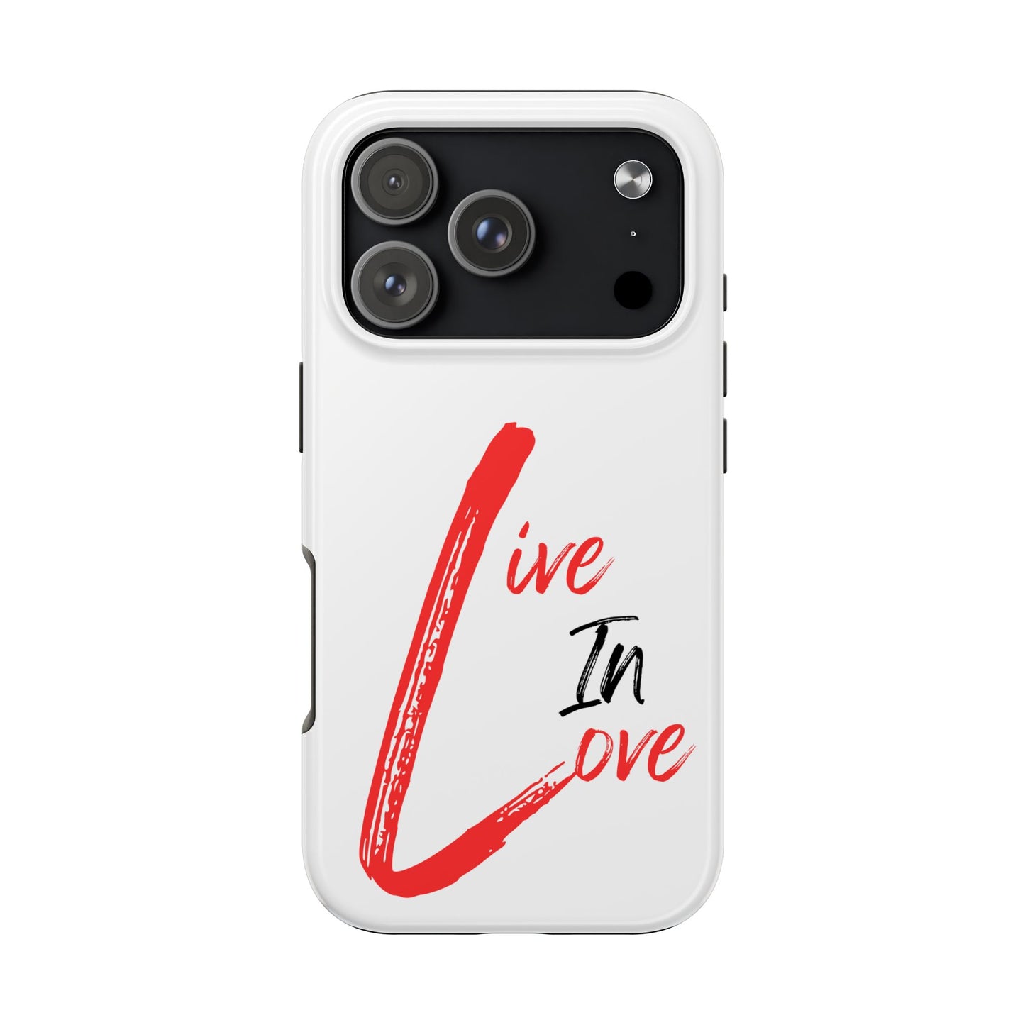 Live In Love Tough Phone Case — Red Brush Script Protective Cover