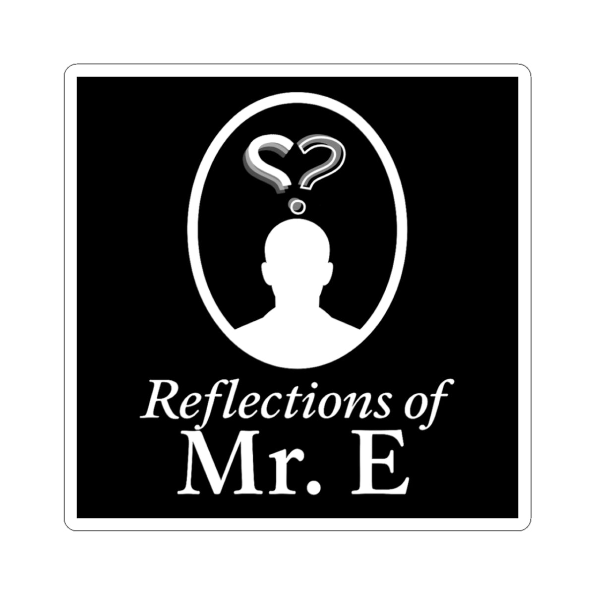 Reflections of Mr. E Logo Sticker