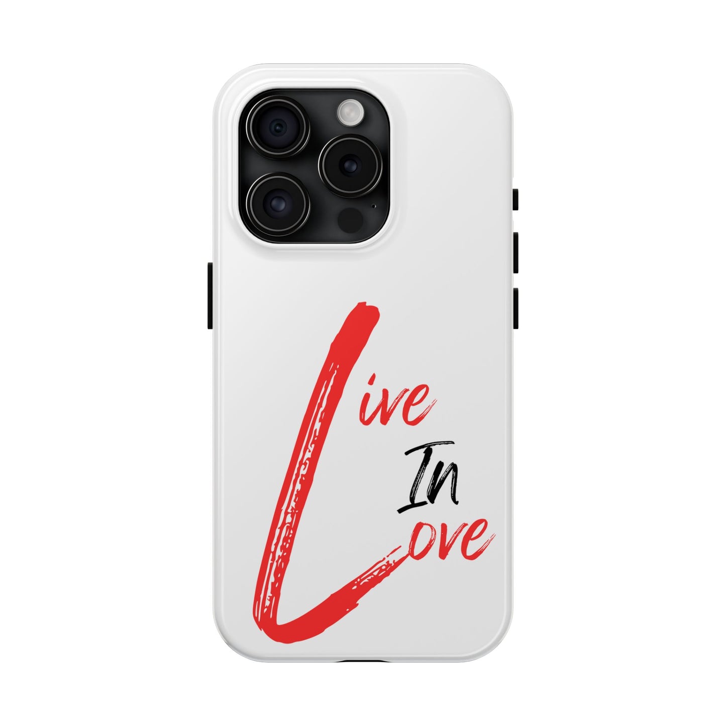 Live In Love Tough Phone Case — Red Brush Script Protective Cover