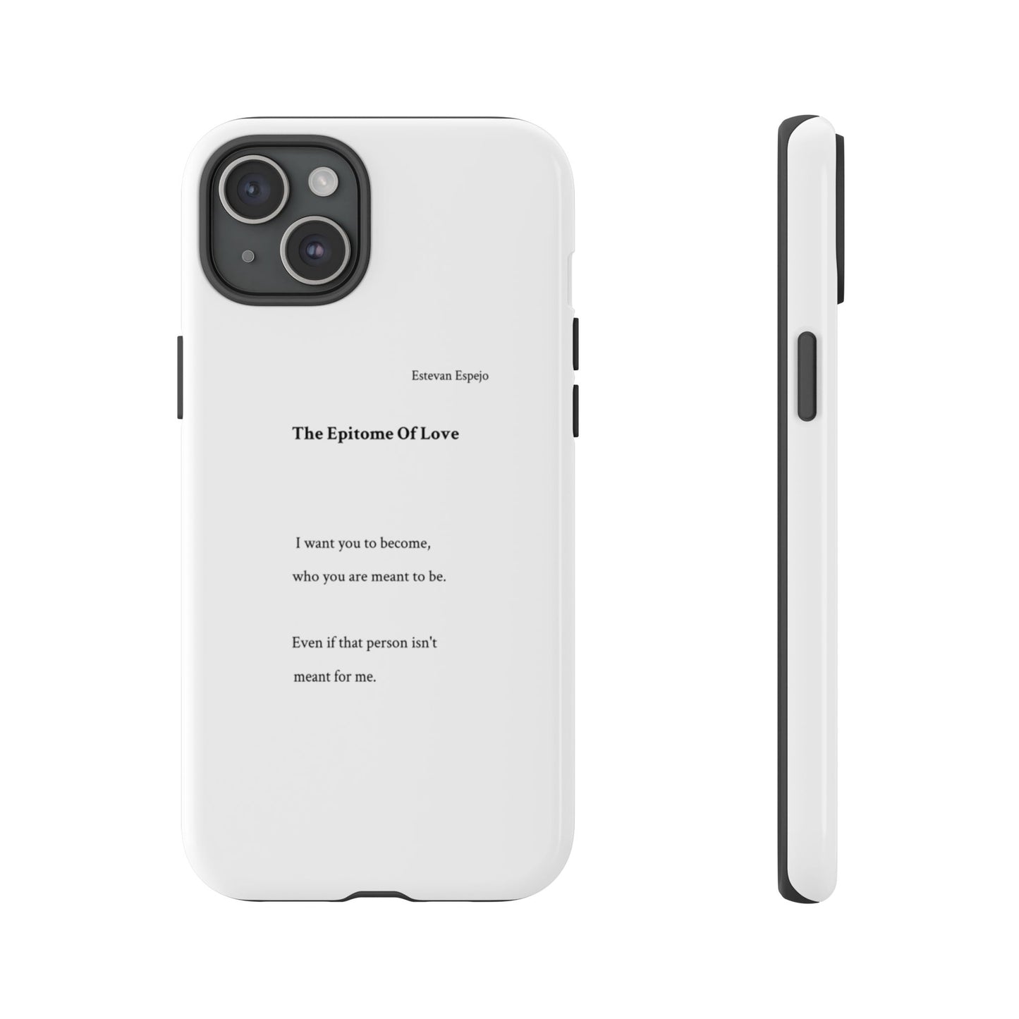 Phone Case — "The Epitome Of Love" Minimal Quote Protective Case
