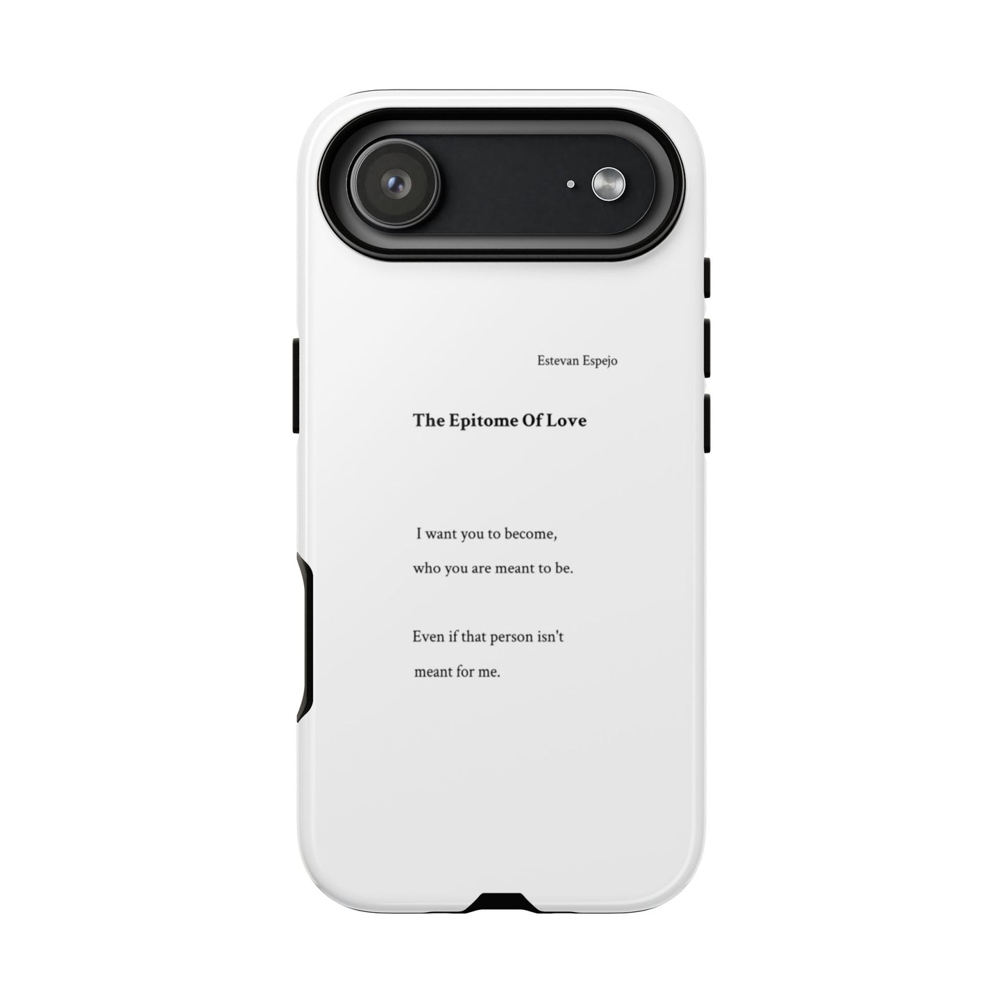 Phone Case — "The Epitome Of Love" Minimal Quote Protective Case