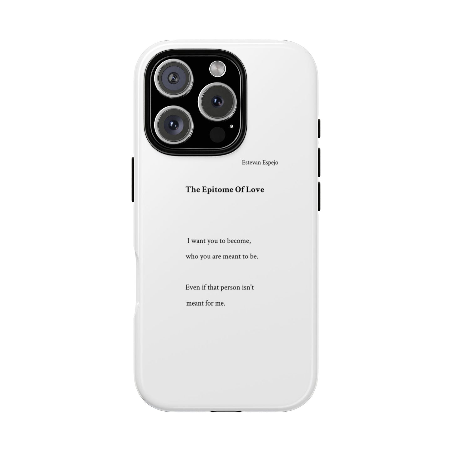 Phone Case — "The Epitome Of Love" Minimal Quote Protective Case