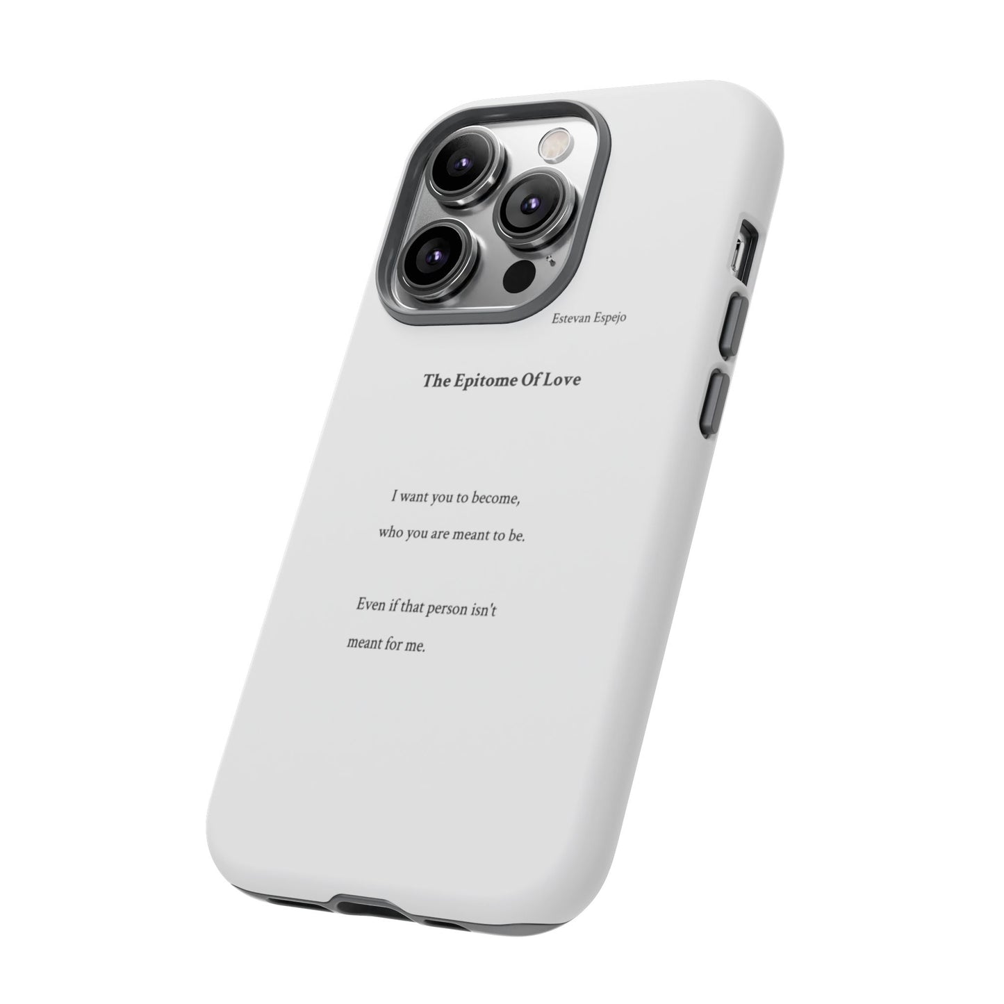 Phone Case — "The Epitome Of Love" Minimal Quote Protective Case
