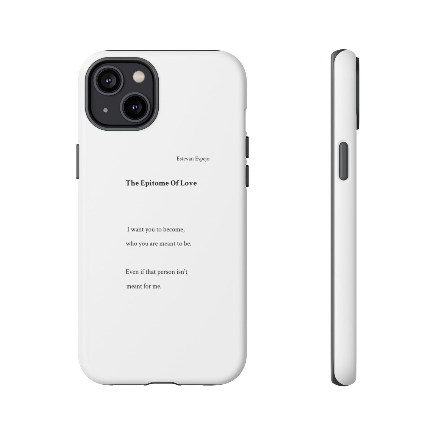 Phone Case — "The Epitome Of Love" Minimal Quote Protective Case