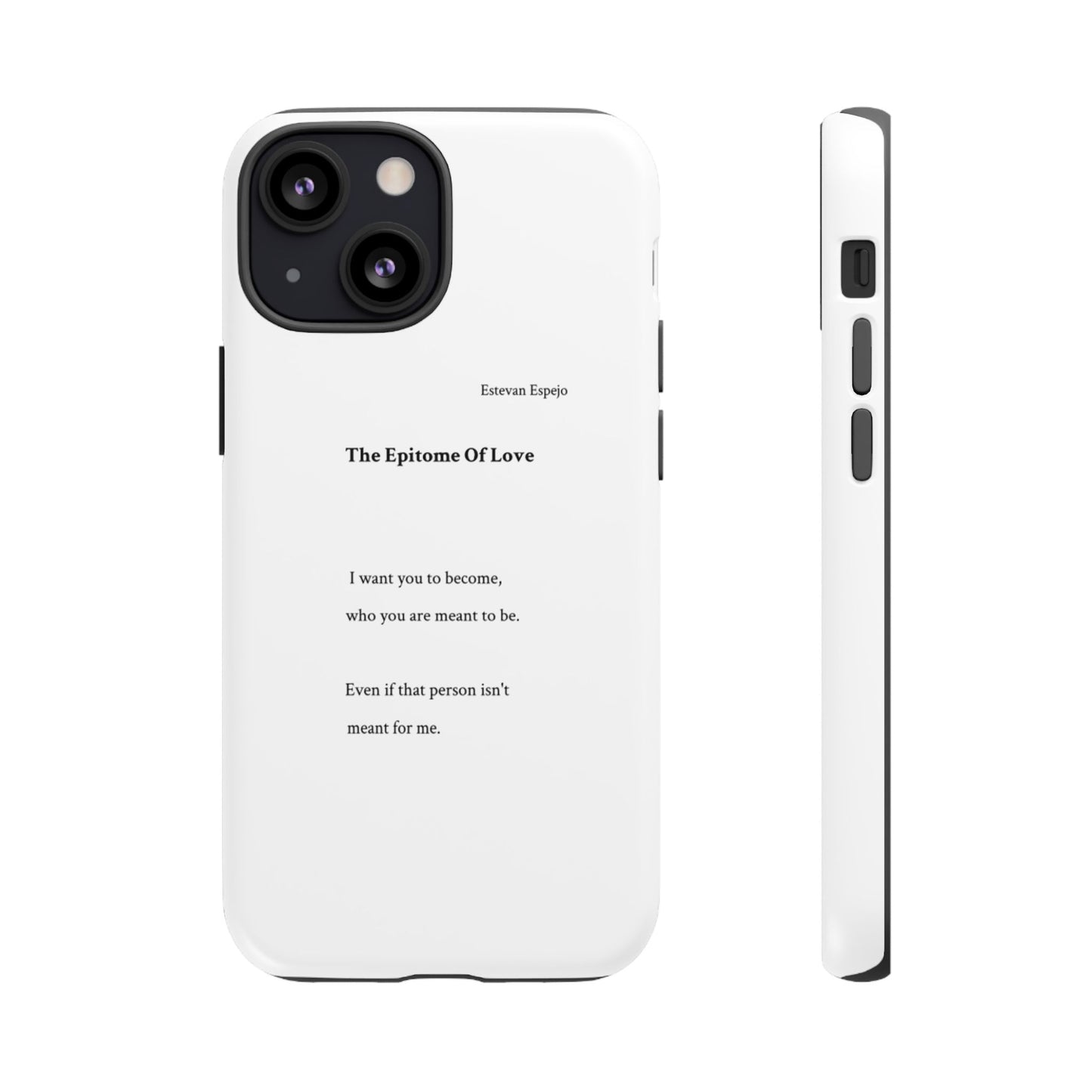 Phone Case — "The Epitome Of Love" Minimal Quote Protective Case
