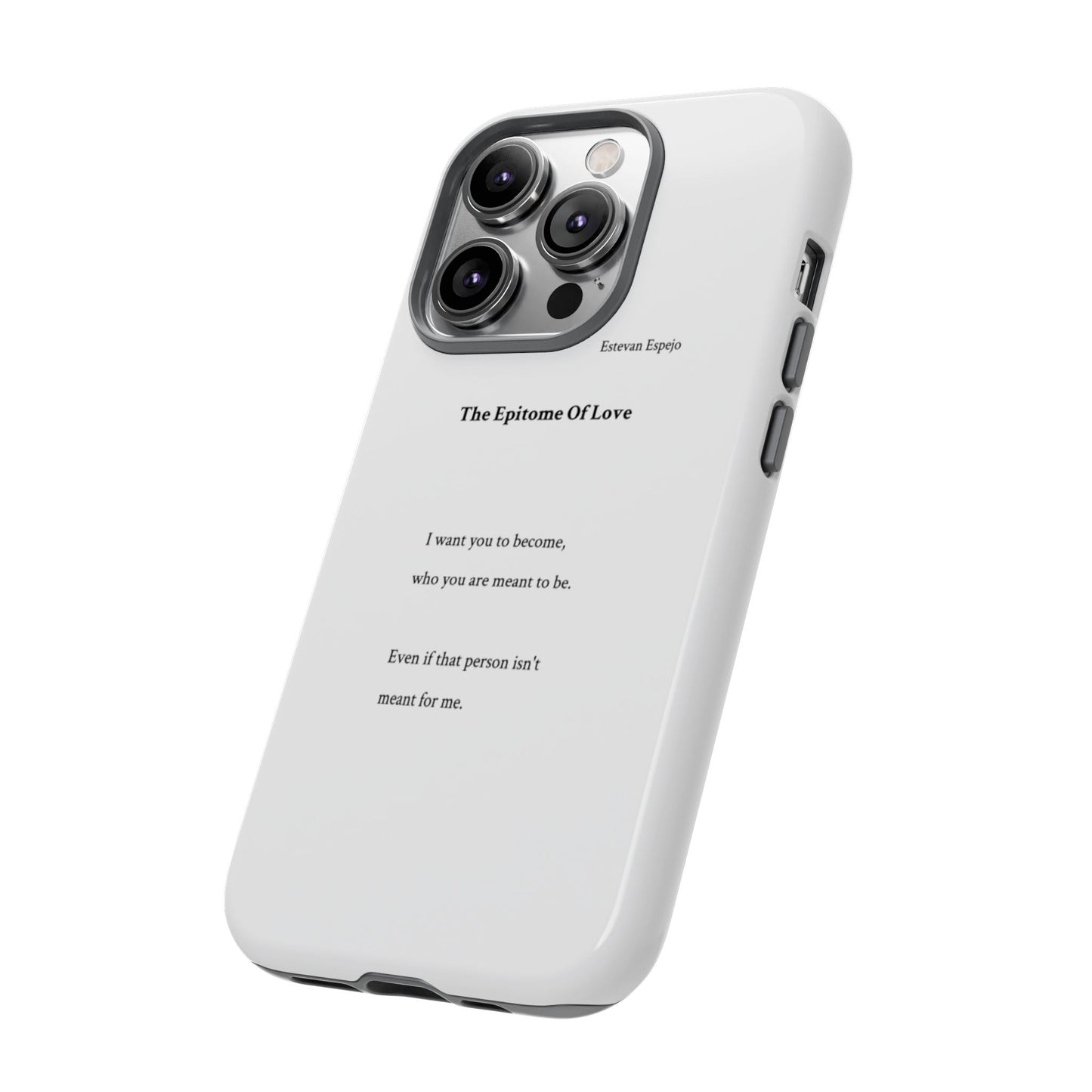 Phone Case — "The Epitome Of Love" Minimal Quote Protective Case
