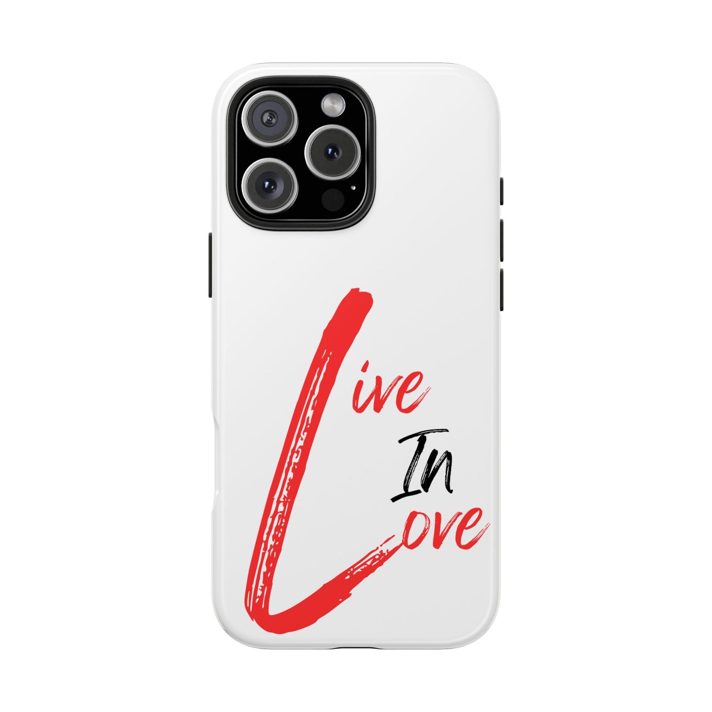 Live In Love Tough Phone Case — Red Brush Script Protective Cover
