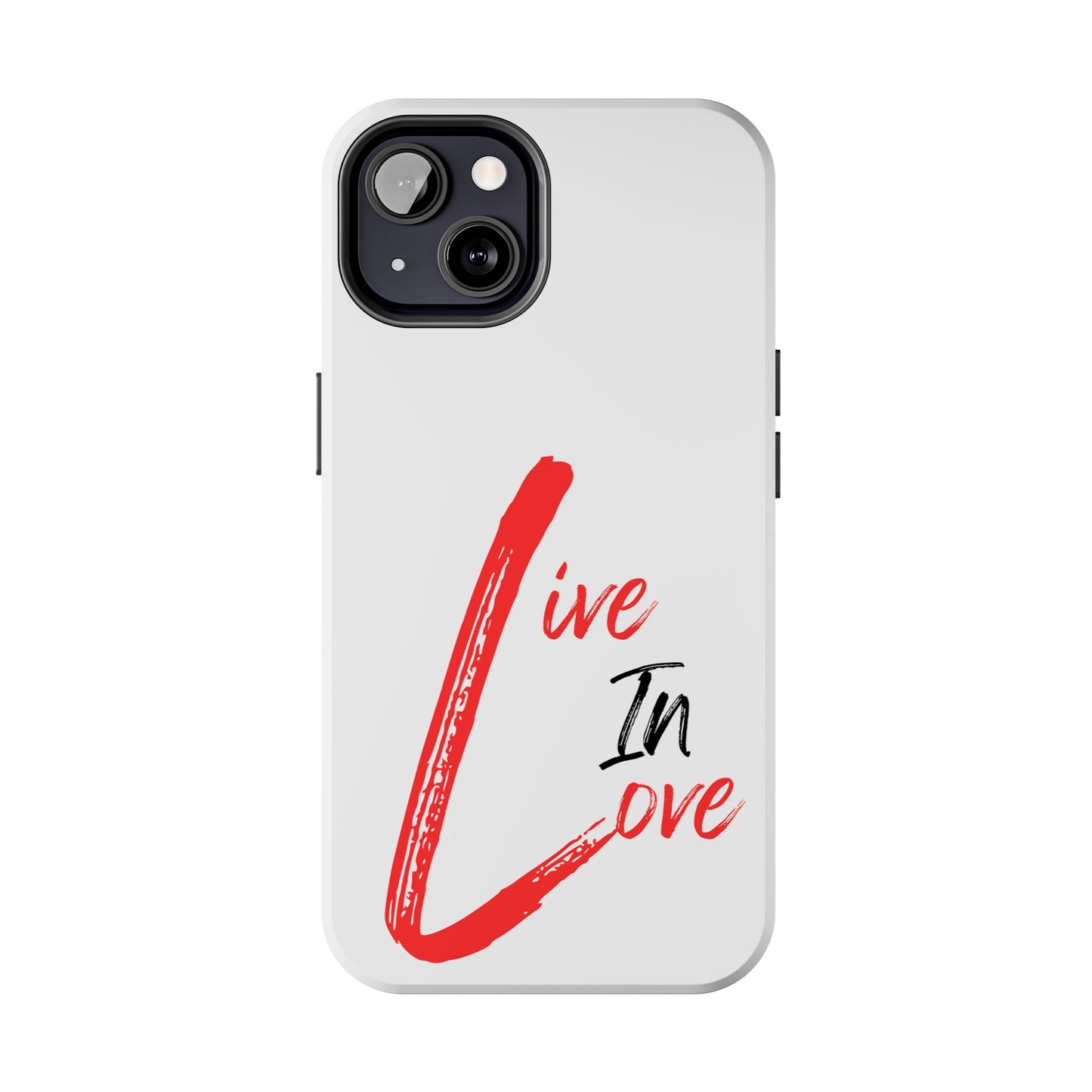 Live In Love Tough Phone Case — Red Brush Script Protective Cover