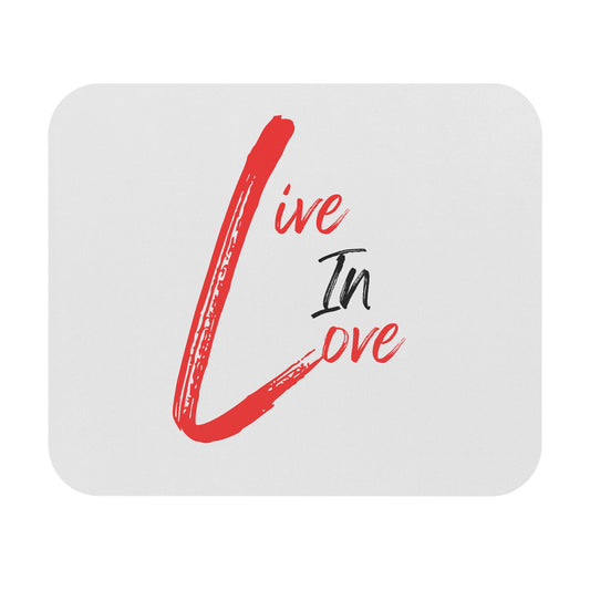 Live In Love Mouse Pad — Inspirational Desk Mat, Romantic Office Gift
