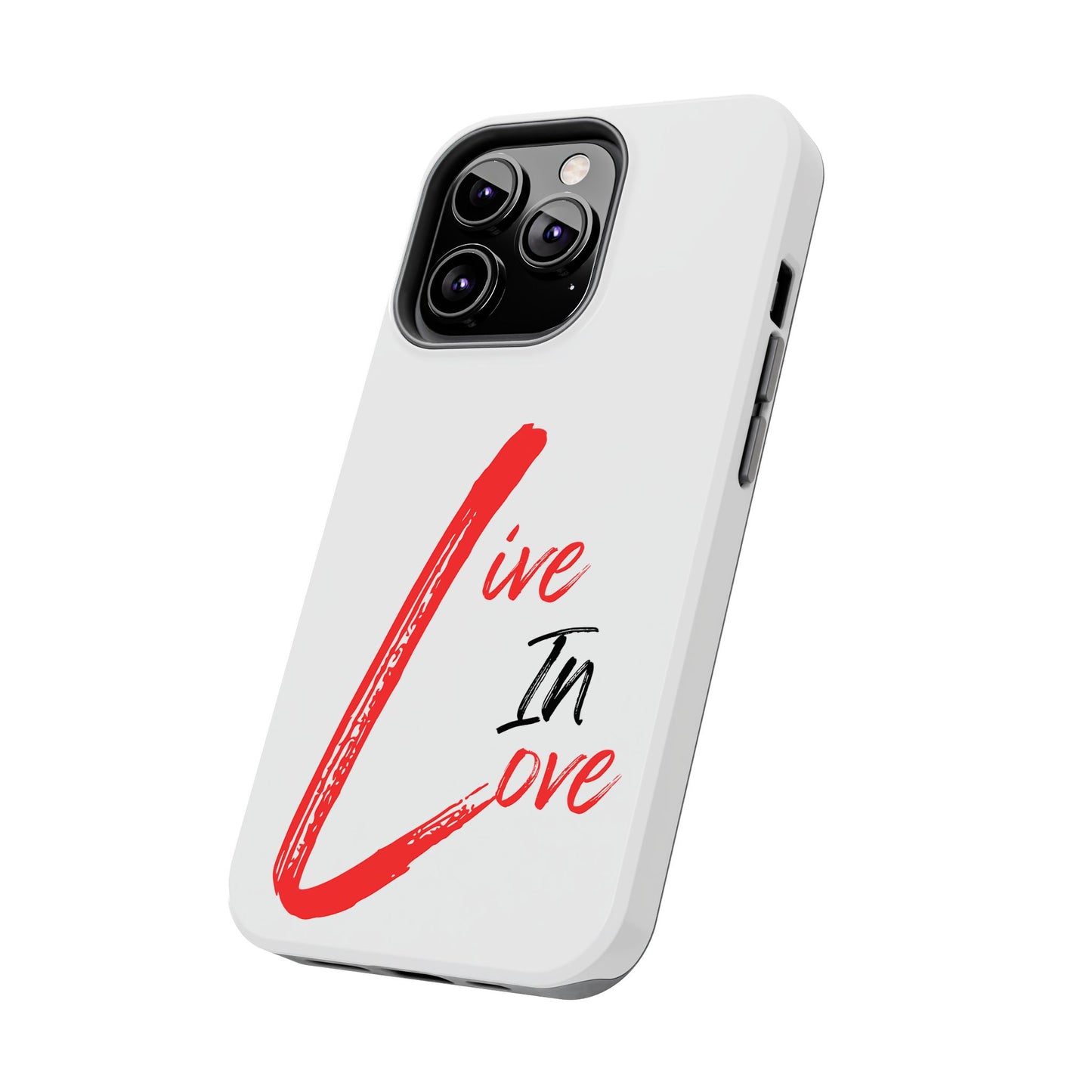 Live In Love Tough Phone Case — Red Brush Script Protective Cover