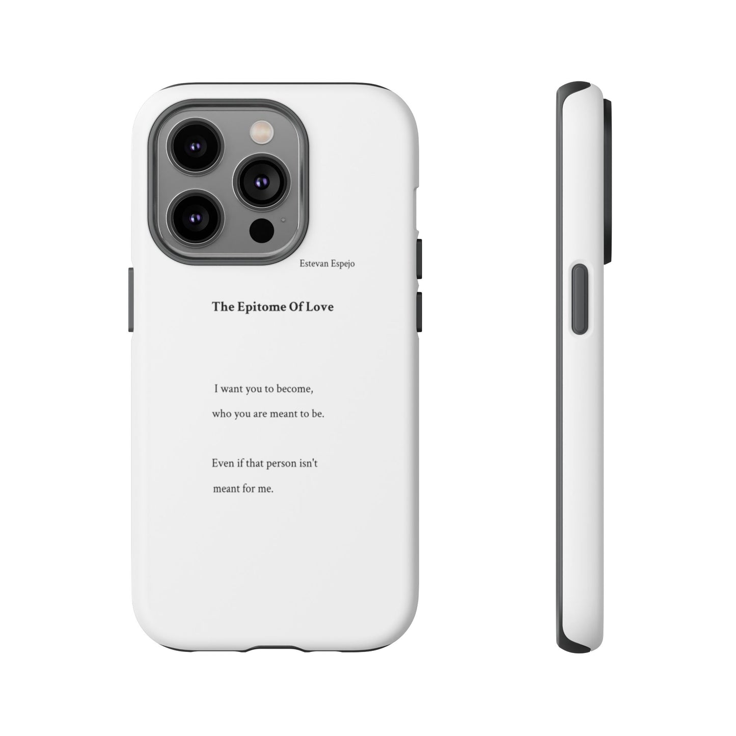 Phone Case — "The Epitome Of Love" Minimal Quote Protective Case