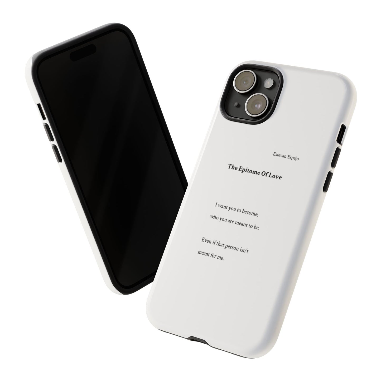 Phone Case — "The Epitome Of Love" Minimal Quote Protective Case