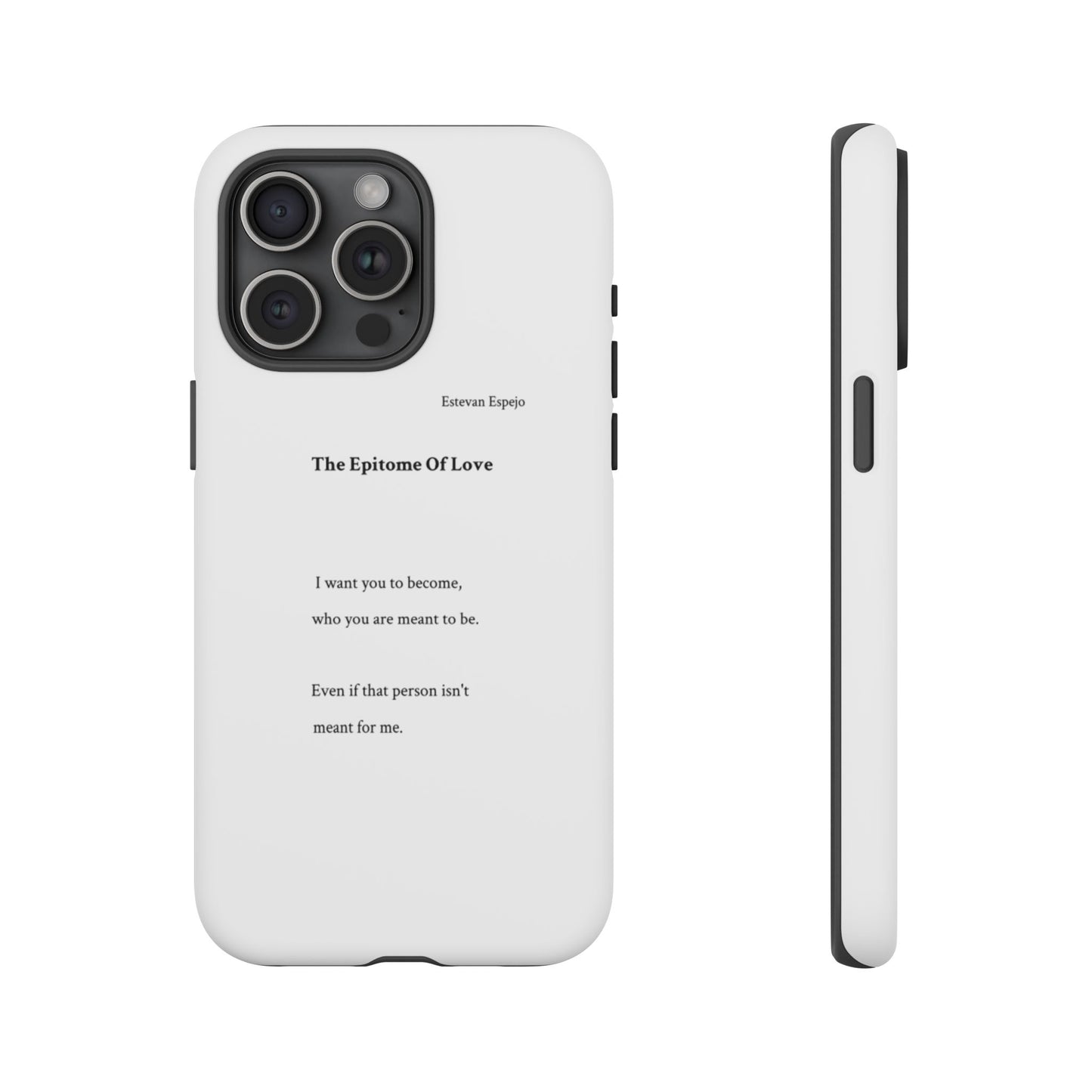 Phone Case — "The Epitome Of Love" Minimal Quote Protective Case