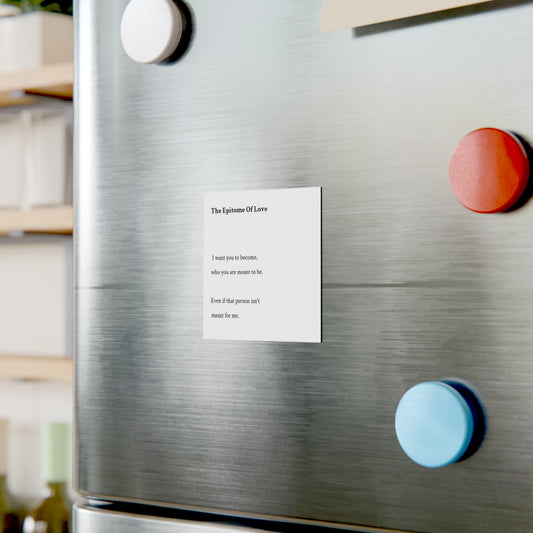 Square Magnet — “The Epitome of Love” Quote Refrigerator Magnet