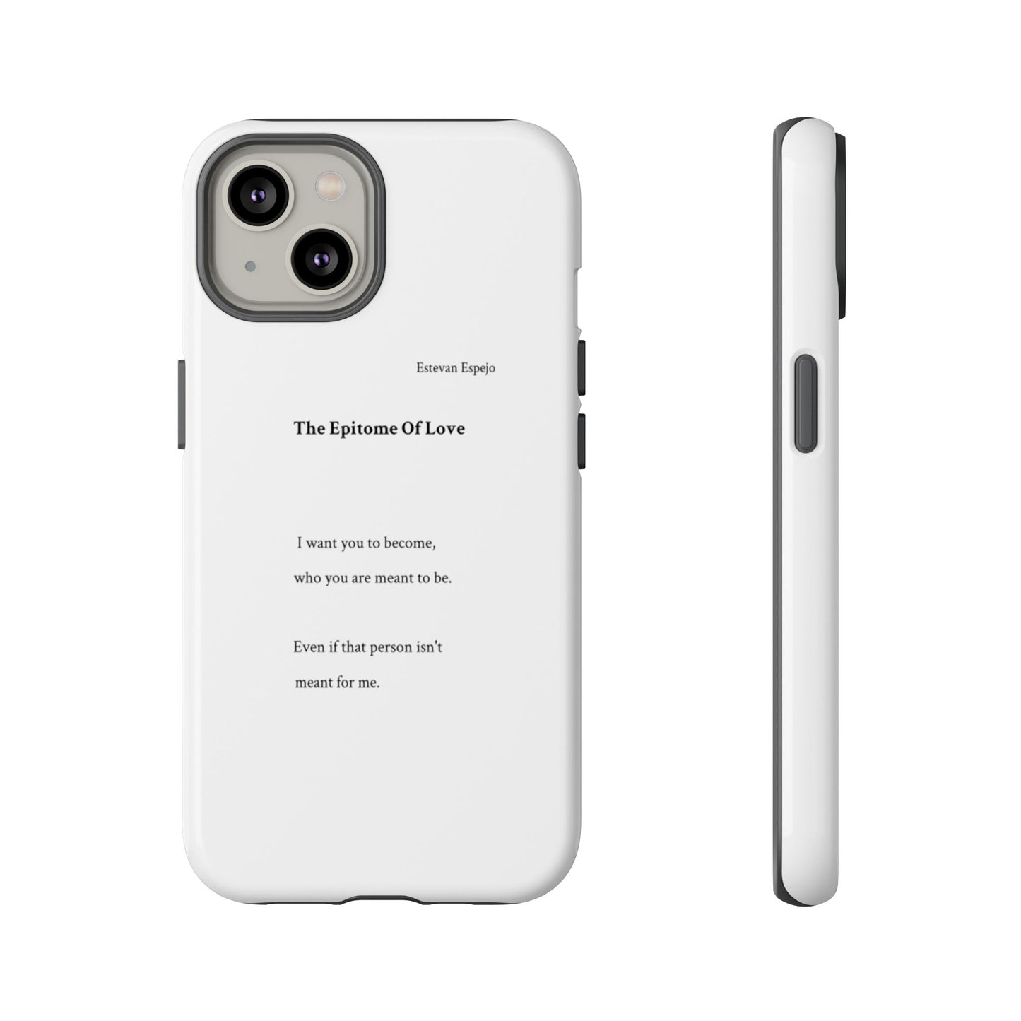 Phone Case — "The Epitome Of Love" Minimal Quote Protective Case
