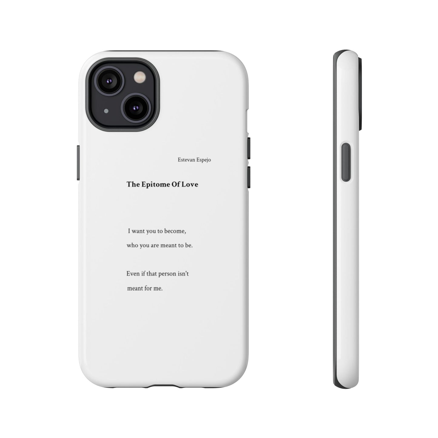 Phone Case — "The Epitome Of Love" Minimal Quote Protective Case