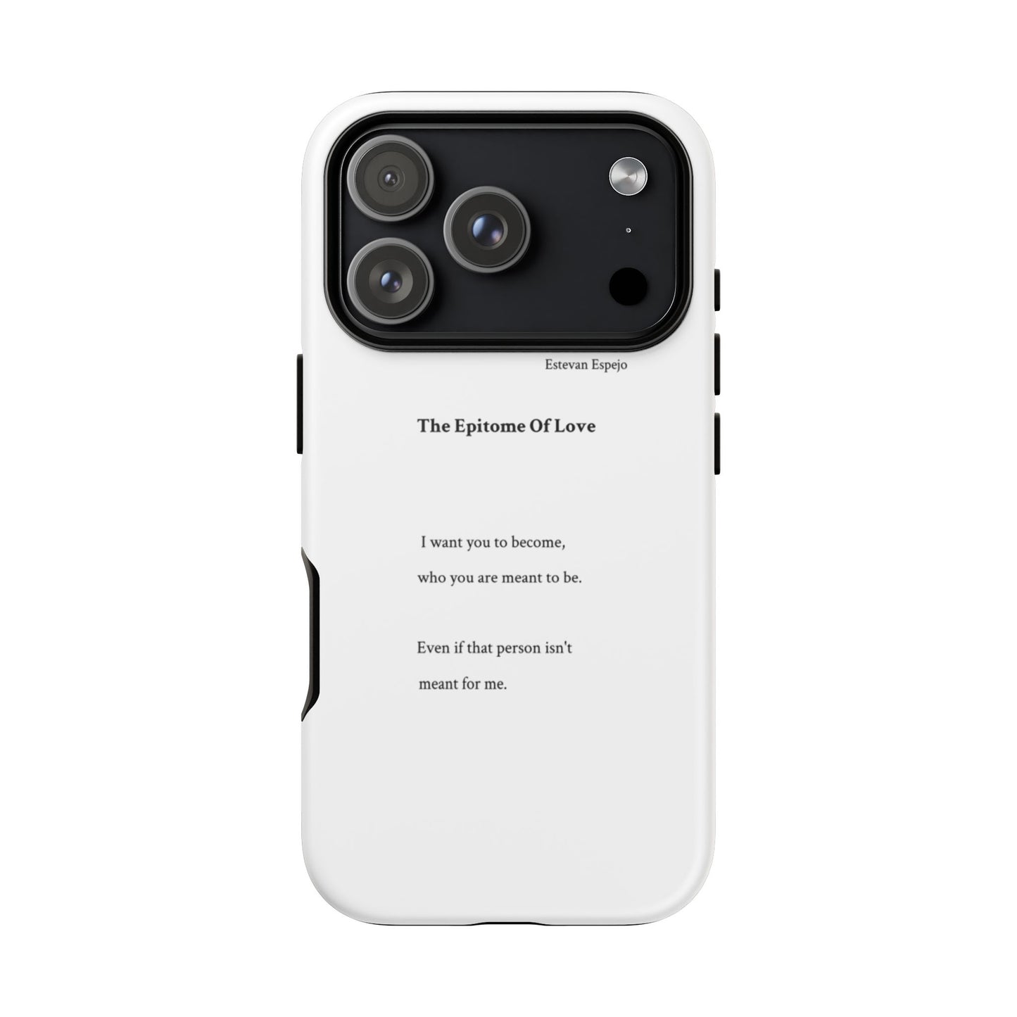 Phone Case — "The Epitome Of Love" Minimal Quote Protective Case