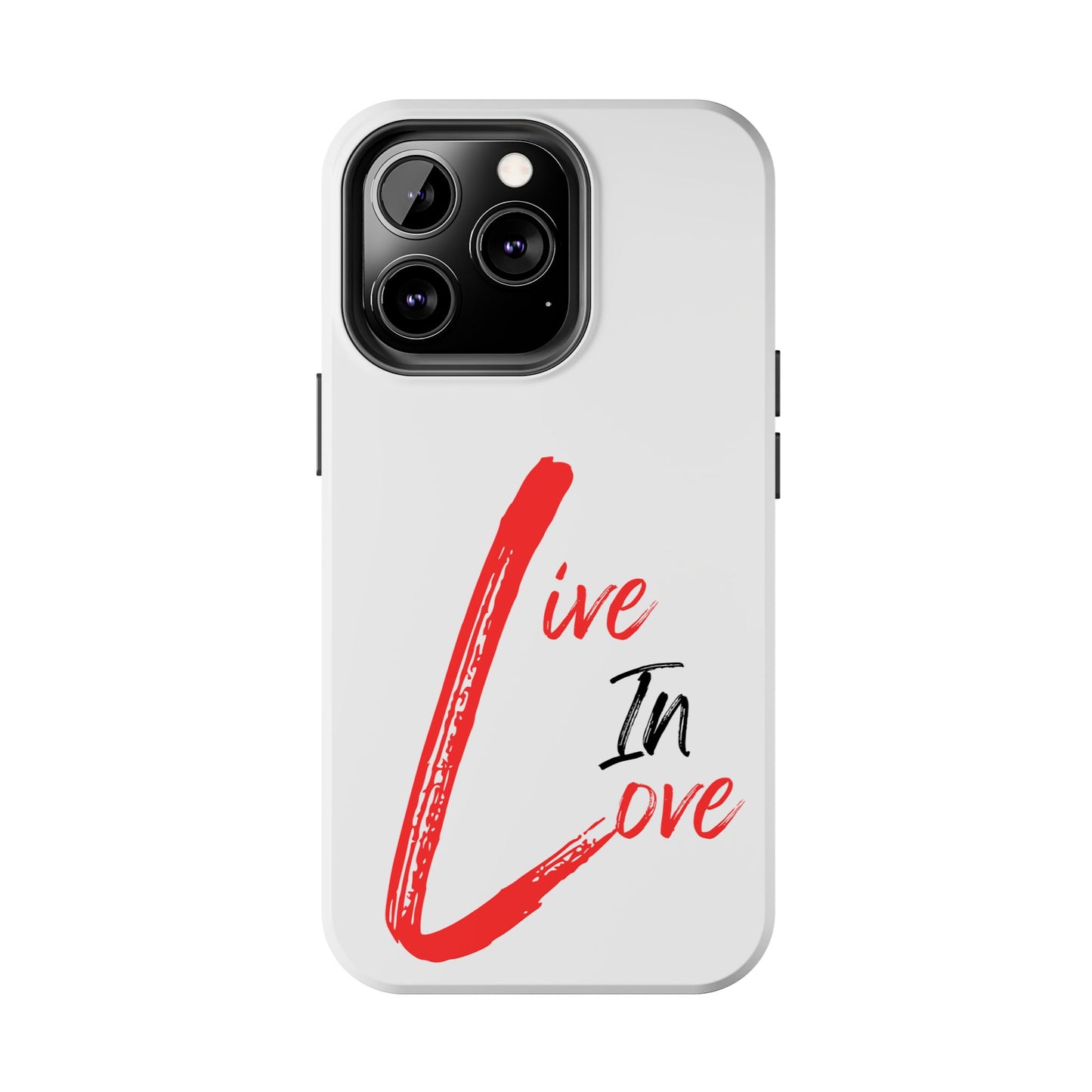 Live In Love Tough Phone Case — Red Brush Script Protective Cover