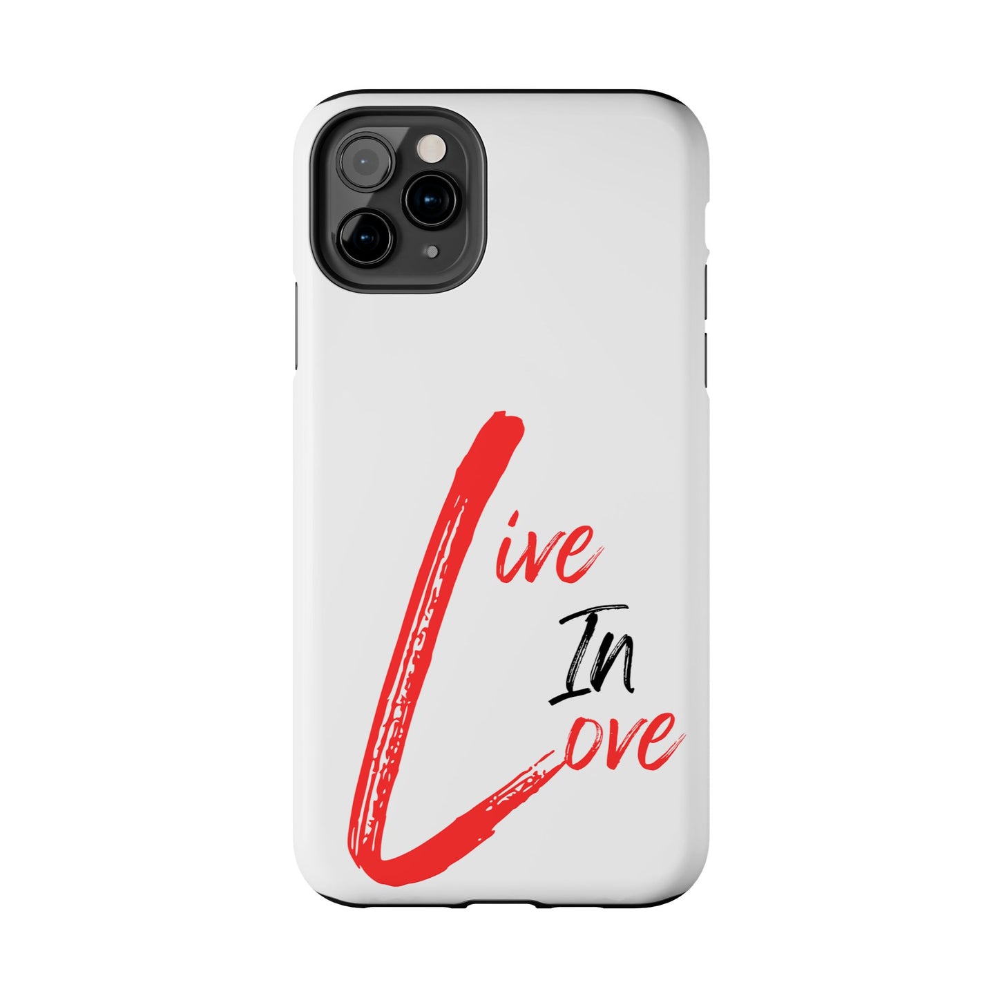 Live In Love Tough Phone Case — Red Brush Script Protective Cover