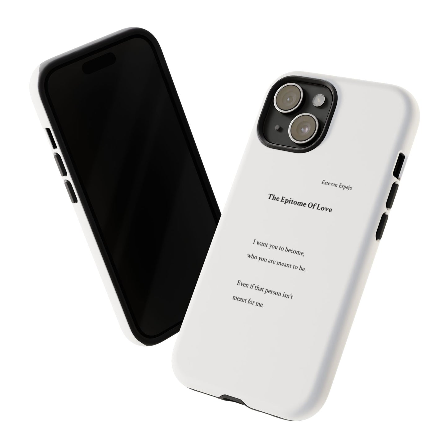 Phone Case — "The Epitome Of Love" Minimal Quote Protective Case