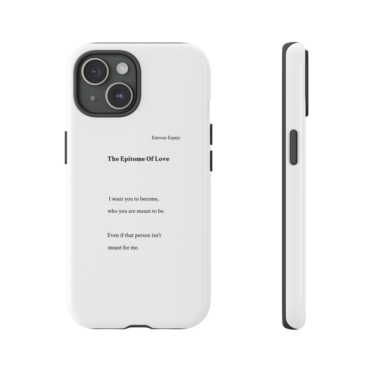 Phone Case — "The Epitome Of Love" Minimal Quote Protective Case