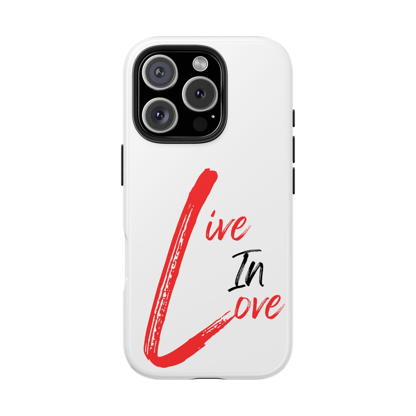 Live In Love Tough Phone Case — Red Brush Script Protective Cover