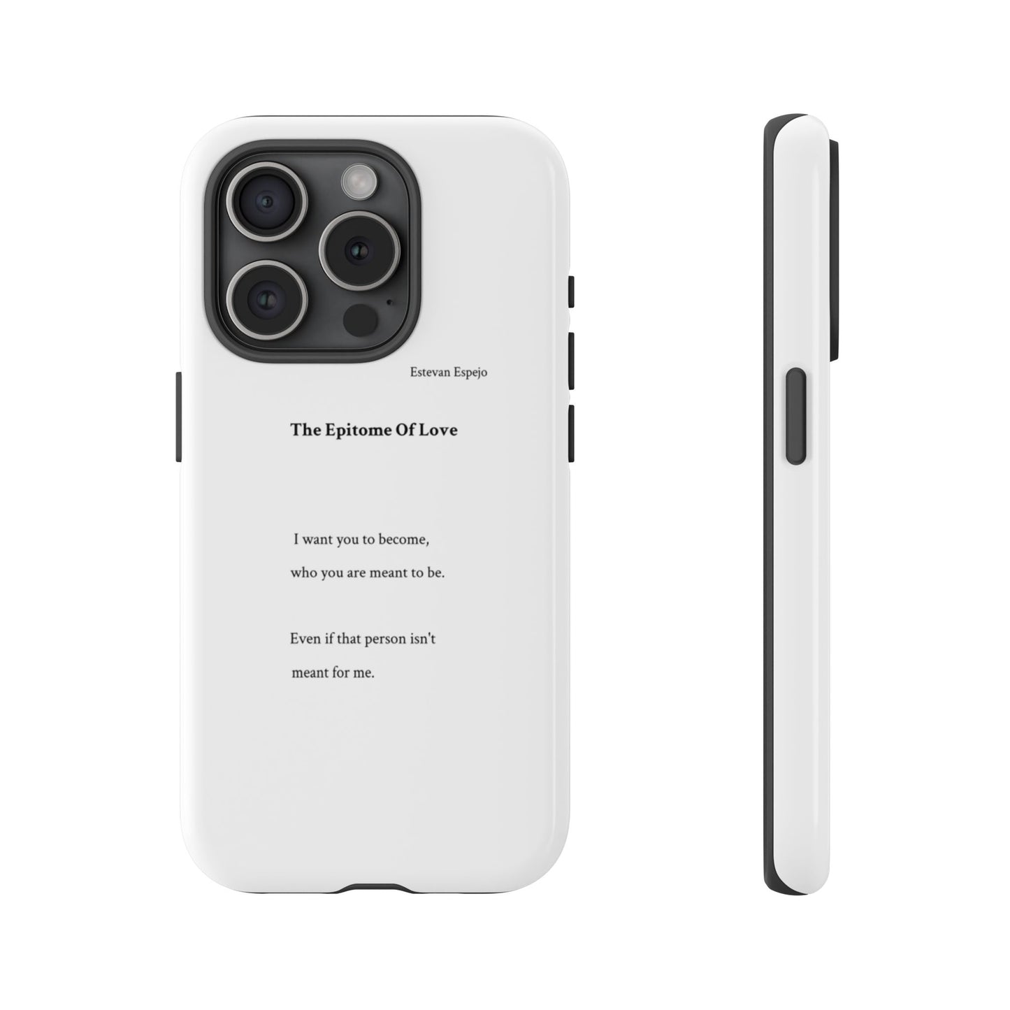 Phone Case — "The Epitome Of Love" Minimal Quote Protective Case