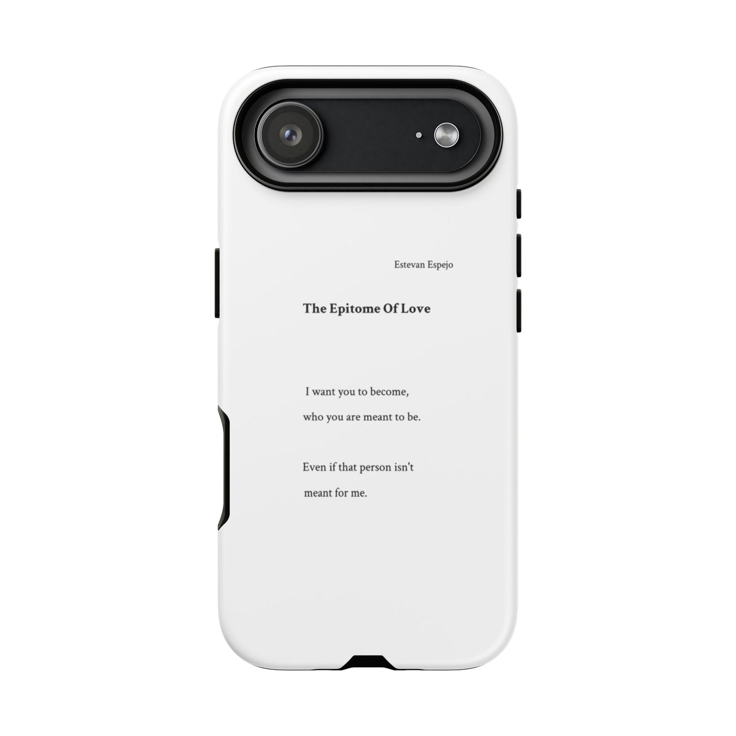 Phone Case — "The Epitome Of Love" Minimal Quote Protective Case