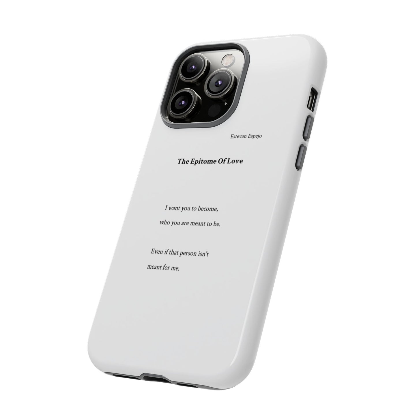Phone Case — "The Epitome Of Love" Minimal Quote Protective Case